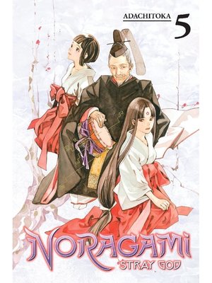 cover image of Noragami: Stray God, Volume 5